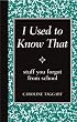 I Used to Know That