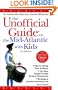 The Unofficial Guide to the Mid-Atlantic with Kids