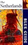 Blue Guide the Netherlands (Blue Guide Netherlands)