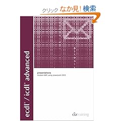 【クリックでお店のこの商品のページへ】ECDL/ICDL Advanced Module AM6 Presentations Using PowerPoint 2003 (Advanced European Computer Driving Licence): CiA Training Ltd.: 洋書