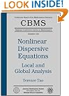 Local And Global Analysis of Nonlinear Dispersive And Wave Equations (CBMS Regional Conference Series in Mathematics)