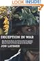 Deception in War: The Art of the Bluff, the Value of Deceit, and the Most Thrilling Episodes of Cunning in Military History, from the Trojan Horse to the Gulf War