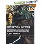 Deception in War: The Art of the Bluff, the Value of Deceit, and the Most Thrilling Episodes of Cunning in Military History, from the Trojan Horse to the Gulf War