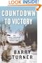 Countdown to Victory: The Final European Campaigns of World War II