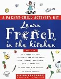French Learn Together: Kitchen Activity Kit (Living Language Series)