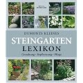 Dumonts kleines Steingarten-Lexikon: Gestaltung, Bepflanzung, Pflege