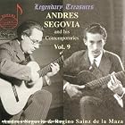 Andres Segovia and his Contemporaries, Vol. 9 by Andres Segovia and Regino Sainz de la Maza