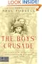 The Boys' Crusade: The American Infantry in Northwestern Europe, 1944-1945 (Modern Library Chronicles)