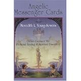 Angelic Messenger Cards: Divine Guidance for Personal Healing and Spiritual Discovery, A Book and Divination Deck