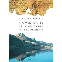 MANUSCRITS DE LA MER MORTE ET LE JUDA�SME (LES)
