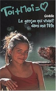 Le garcon qui vivait dans ma tête par Gudule