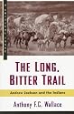 The Long, Bitter Trail: Andrew Jackson and the Indians (Critical Issue)