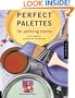 Perfect Palettes for Painting Rooms: Plus Complete Decorating Guidelines