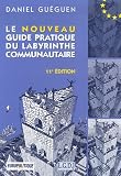 Revue Europolitique  / Le nouveau guide pratique du labyrinthe communautaire