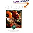 Choices: Quick & Health Cooking: Meals You Can Make in 30 Minutes or Less