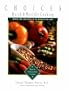 Choices: Quick & Health Cooking: Meals You Can Make in 30 Minutes or Less