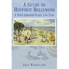 A Guide to Historic Hollywood: A Tour through Place and Time