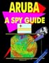 Aruba: A ""Spy"" Guide (World ""Spy"" Guide Library)