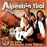 In Den Bergen Von Tirol - Alpentrio Tirol