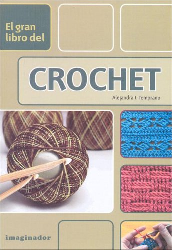 El gran libro del crochet / The Great Book of Crochet (Spanish Edition)