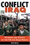 Conflict Iraq: Weapons and Tactics of the U.S. and Iraqi Forces Conflict Iraq: Weapons and Tactics of the U.S. and Iraqi Forces
