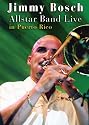 Jimmy Bosch: Allstar Band Live in Puerto Rico