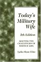 Today's Military Wife: Meeting the Challenges of Service Life (Today's Military Wife)