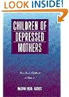 Children of Depressed Mothers: From Early Childhood to Maturity
