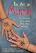 The Art of Mehndi: Learn the Ancient Art of Painting Hands, Ankles and More