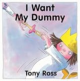 I want my dummy