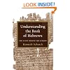 Understanding the Book of Hebrews: The Story Behind the Sermon
