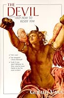 The Devil: And How to Resist Him