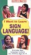 I Want To Learn Sign Language! Volume II. [VHS]