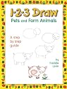 1-2-3 Draw: Pets and Farm Animals - A Step by Step Guide (1-2-3 Draw Series)