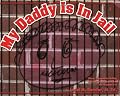 My Daddy Is in Jail: Story, Discussion Guide, and Small Group Activities for Grades K-5