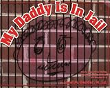 My Daddys in Jail: Story, Discussion Guide, & Small Group Activities for Grades K-5
