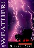 The Weather Book (Wonders of Creation, Vol. 1) (Wonders of Creation , No 1)