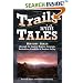 Trails with Tales: History Hikes through the Capital Region, Saratoga, Berkshires, Catskills & Hudson Valley