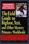 Field Guide To Bigfoot, Yeti, & Other Mystery Primates Worldwide