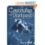 Creatures of Darkness: Raymond Chandler, Detective Fiction and Film Noir