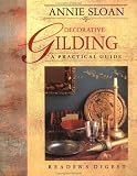 Annie Sloan Decorative Gilding: A Practical Guide