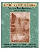 Search : Union Cemetery, Redwood City, California: The People, Their Lives, Their Communities