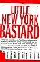 Little New York Bastard: A Memoir Little New York Bastard: A Memoir