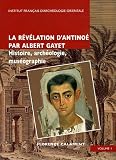 La r�v�lation d'Antino� par Albert Gayet en 2 Volumes : Histoire, arch�ologie, mus�ographie
