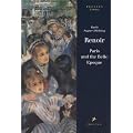 Renoir. Paris and the Belle Epoque: Paris and the Belle Epoche (Pegasus Library)