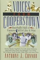 Voices from Cooperstown: Baseball's Hall of Famers Tell It Like It Was