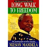 Long Walk to Freedom: The Autobiography of Nelson Mandela