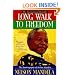 Long Walk to Freedom: The Autobiography of Nelson Mandela