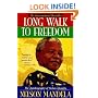 Long Walk to Freedom: The Autobiography of Nelson Mandela