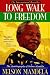 Long Walk to Freedom: The Autobiography of Nelson Mandela